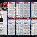 Complete 2019 NFL Schedule
FRONT
All 32 Teams! 
All 256 Games!
All 17 Weeks! 
On one Postcard!

This postcard design is
NOT AVAILABLE in a 4”x6” Layout