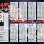 Complete 2019 NFL Schedule
FRONT
All 32 Teams! 
All 256 Games!
All 17 Weeks! 
On one Postcard!

This postcard design is
NOT AVAILABLE in a 4”x6” Layout