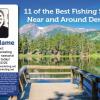 #573
11 of the Best Fishing Spots
Near and Around Denver.
(FRONT)

Available as Jumbo 8½" x 5½" ONLY
