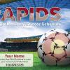2018 Rapids Soccer Schedule FRONT

This postcard design is NOT AVAILABLE in a 4”x6” Layout